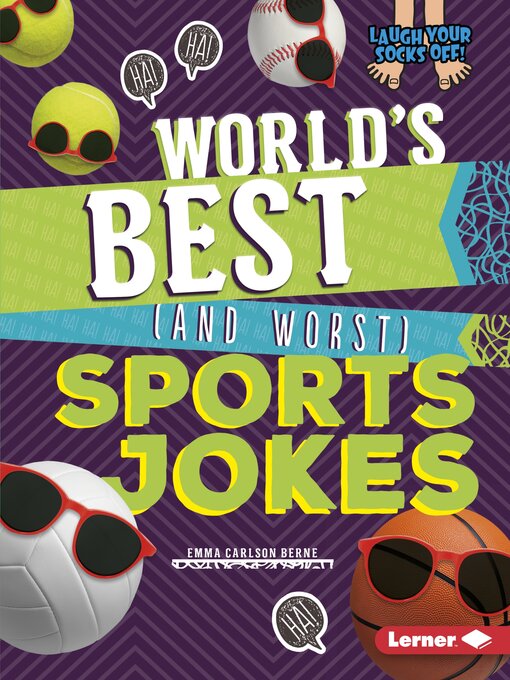 Title details for World's Best (and Worst) Sports Jokes by Emma Carlson-Berne - Available